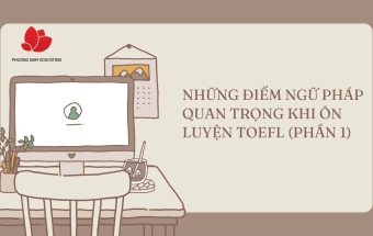 Những điểm ngữ pháp quan trọng khi ôn luyện IB (phần 1)